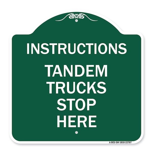 Truck Sign Instructions Tandem Trucks Stop Here, Green & White Alum Sign, 18" x 18", GW-1818-22787